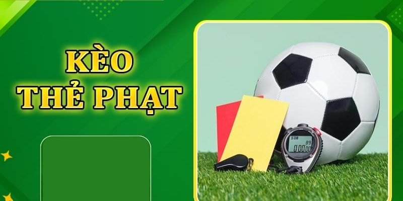 Tìm hiểu tổng quan về kèo thẻ phạt 58Win